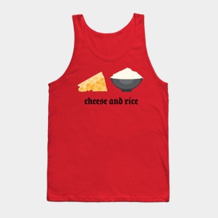 cheese and rice! Tank Top